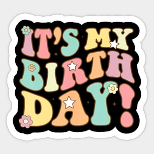 Its My Birthday Groovy Birthda Teens Girls Sticker